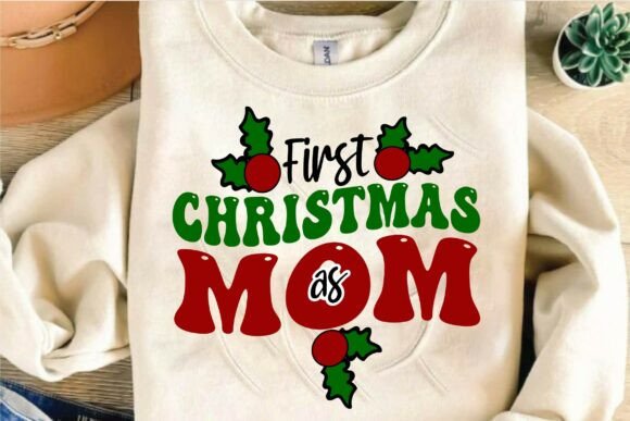 First Christmas as Mom T-Shirt Graphics