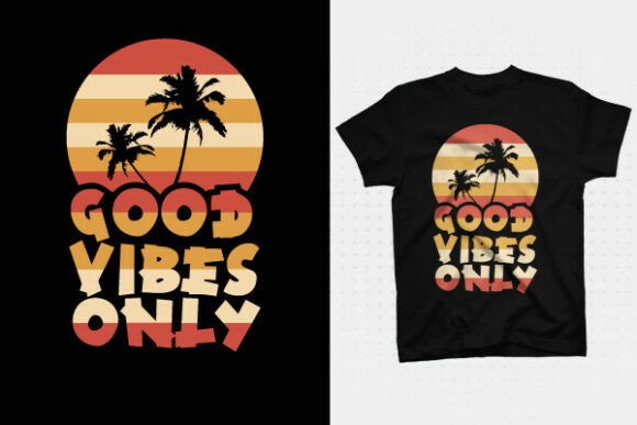 GOOD VIBES T SHIRT DESIGN
