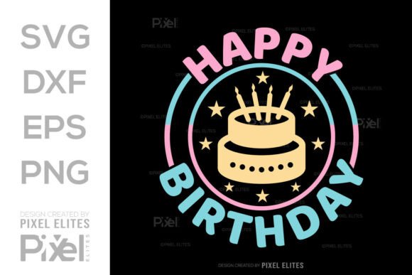Happy Birthday SVG Graphic for T-Shirt Designs