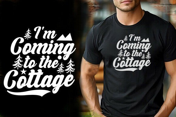 I M COMING to the COTTAGE TSHIRT DESIGN