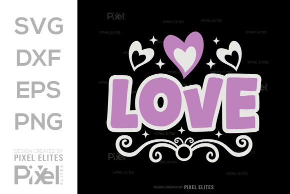 Love Valentine SVG T-Shirt Design