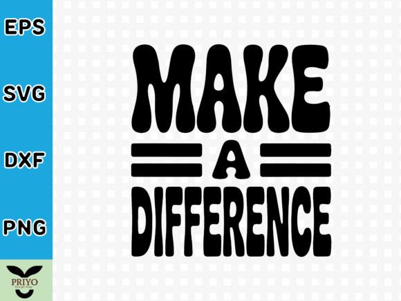 Make a Difference T-shirt Design Svg Graphics