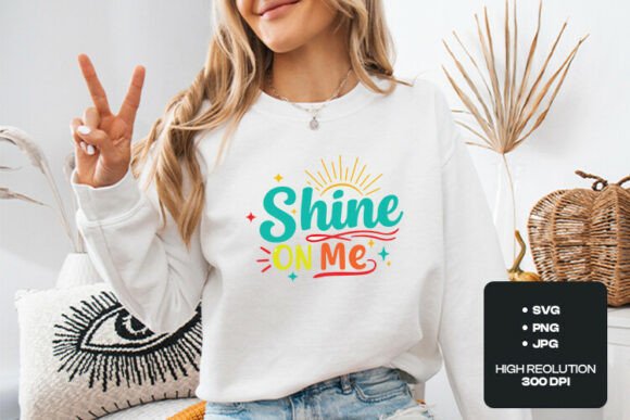 Shine on Me Positive Quote Design