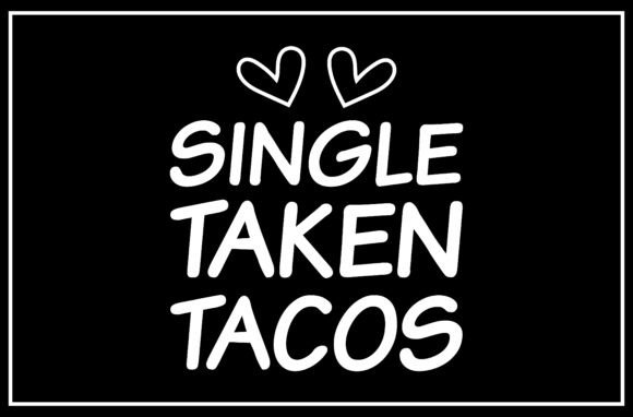 Single Taken Tacos SVG Design